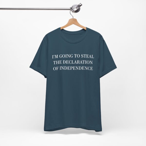 Steal the Declaration of Independence T-Shirt – Funny Nicolas Cage Meme Tee for Movie & History Fans - Image 10