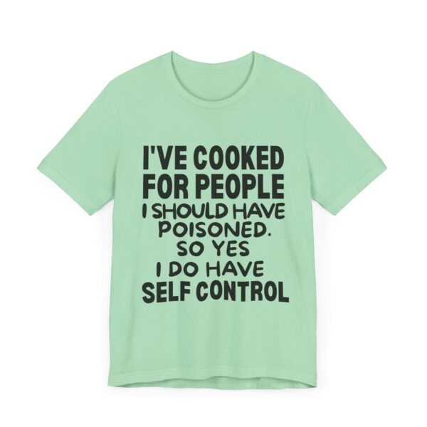 Funny Quote Unisex Tee: I've Cooked for People, Humor Shirt, Gift for Chefs, Cooking Lovers, Casual Wear - Image 8
