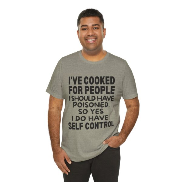 Funny Quote Unisex Tee: I've Cooked for People, Humor Shirt, Gift for Chefs, Cooking Lovers, Casual Wear - Image 6