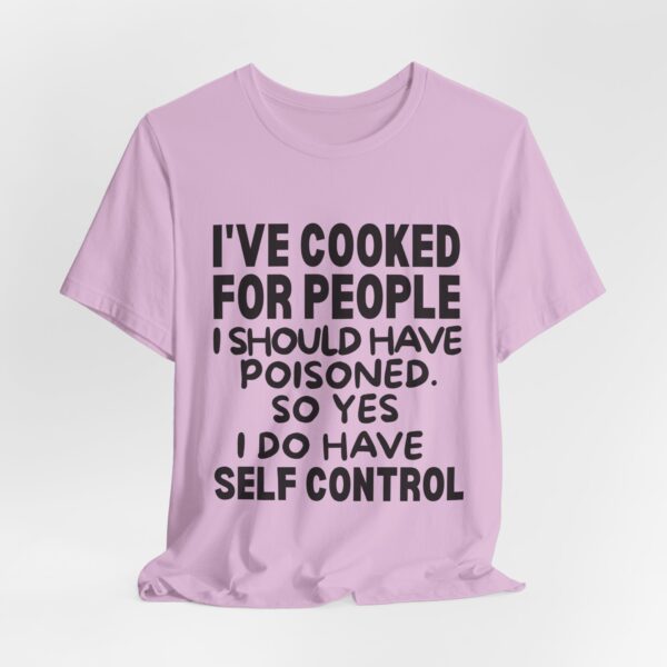 Funny Quote Unisex Tee: I've Cooked for People, Humor Shirt, Gift for Chefs, Cooking Lovers, Casual Wear - Image 9