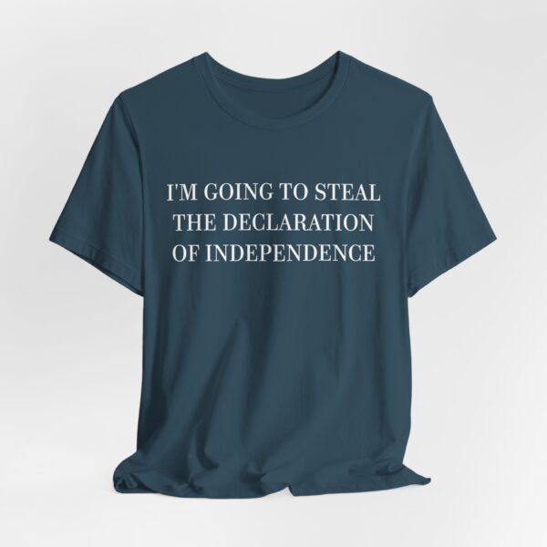 Steal the Declaration of Independence T-Shirt – Funny Nicolas Cage Meme Tee for Movie & History Fans - Image 9
