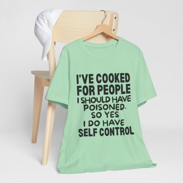 Funny Quote Unisex Tee: I've Cooked for People, Humor Shirt, Gift for Chefs, Cooking Lovers, Casual Wear - Image 7