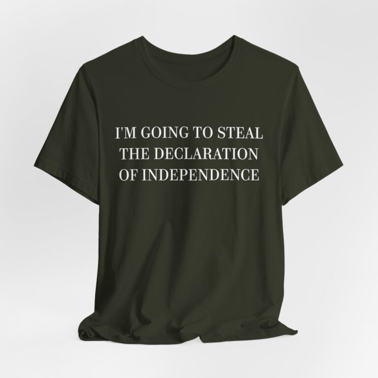 Why the “Steal the Declaration of Independence” T-Shirt Is the Meme Merch You Didn’t Know You Needed