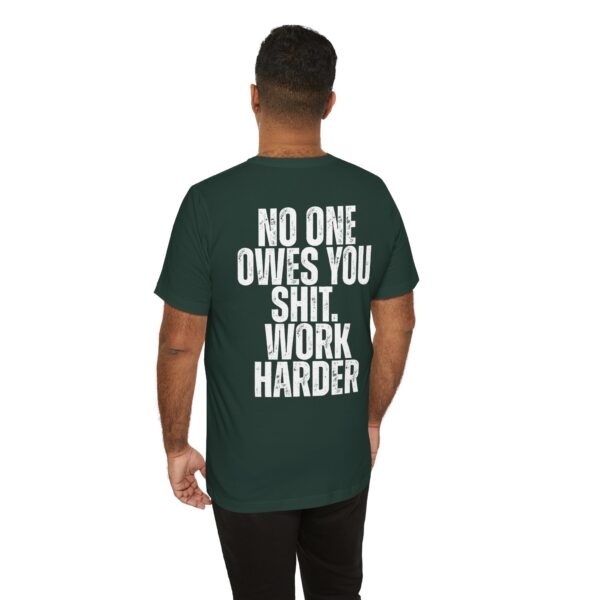 (BACK) Motivational Workout Tee |Nobody Cares No One Owes You Sht Work HarderT-Shirt — Motivation You Can Wear - Image 11