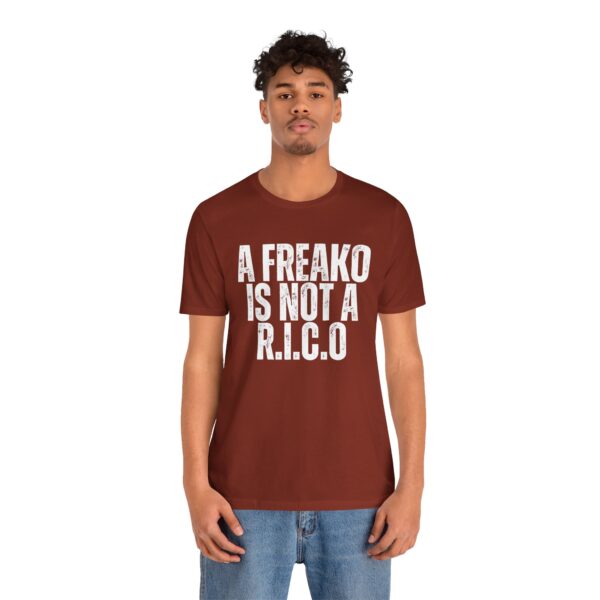 Bold Statement Tee for Fun-Loving Souls, A Freako Is Not a Rico T-Shirt – Make Your Statement in Style - Image 4