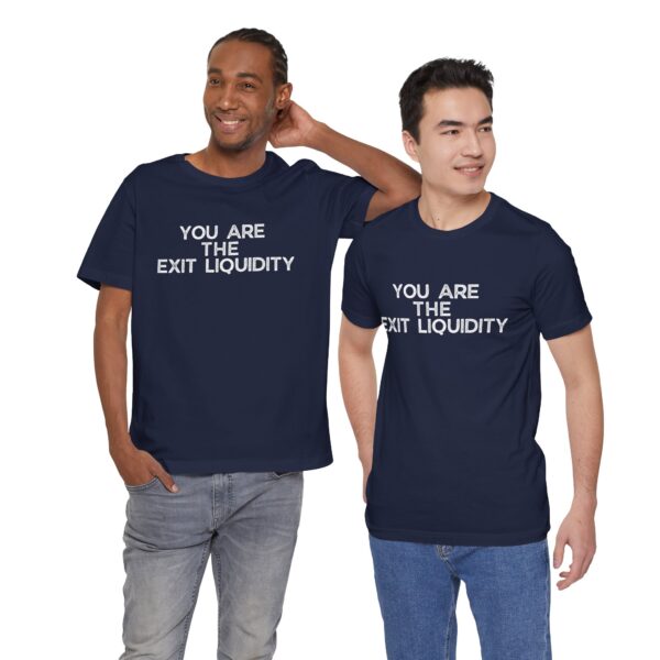 "You Are the Exit Liquidity" T-Shirt – The Ultimate Meme for Traders and Crypto Enthusiasts - Image 9