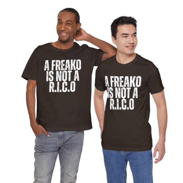 Bold Statement Tee for Fun-Loving Souls, A Freako Is Not a Rico T-Shirt – Make Your Statement in Style - Image 2