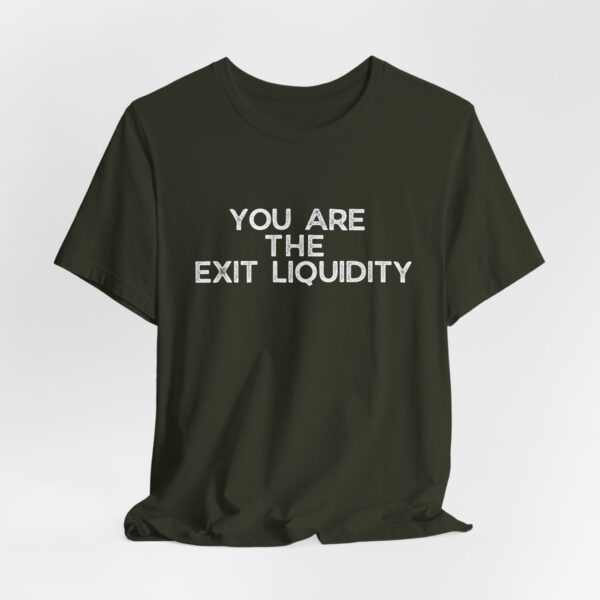 "You Are the Exit Liquidity" T-Shirt – The Ultimate Meme for Traders and Crypto Enthusiasts - Image 5