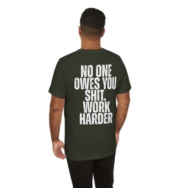 (BACK) Motivational Workout Tee |Nobody Cares No One Owes You Sht Work HarderT-Shirt — Motivation You Can Wear - Image 5