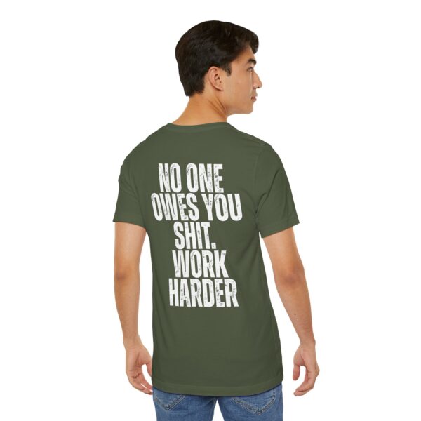 (BACK) Motivational Workout Tee |Nobody Cares No One Owes You Sht Work HarderT-Shirt — Motivation You Can Wear - Image 8