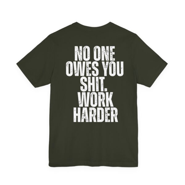 (BACK) Motivational Workout Tee |Nobody Cares No One Owes You Sht Work HarderT-Shirt — Motivation You Can Wear - Image 4