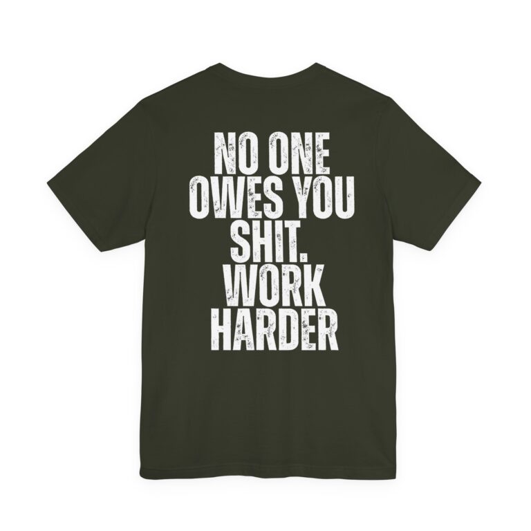 Nobody Cares Work Harder T-Shirt — Motivation You Can Wear