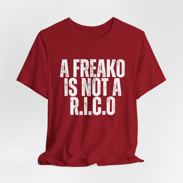 Bold Statement Tee for Fun-Loving Souls, A Freako Is Not a Rico T-Shirt – Make Your Statement in Style - Image 17