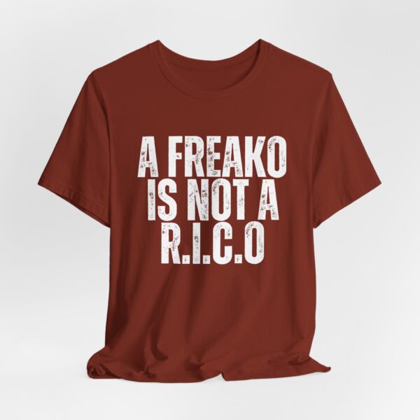 Bold Statement Tee for Fun-Loving Souls, A Freako Is Not a Rico T-Shirt – Make Your Statement in Style - Image 3
