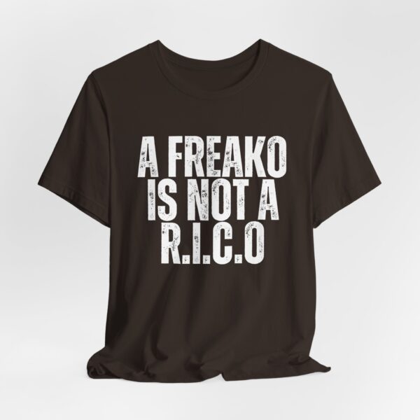 Bold Statement Tee for Fun-Loving Souls, A Freako Is Not a Rico T-Shirt – Make Your Statement in Style