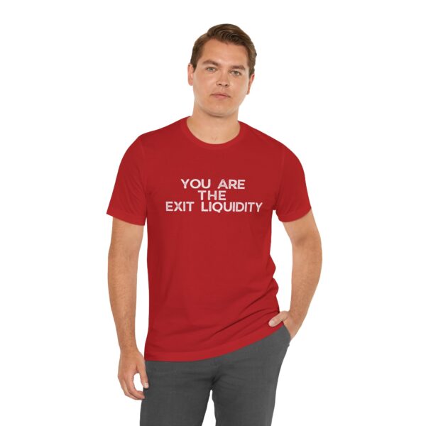 "You Are the Exit Liquidity" T-Shirt – The Ultimate Meme for Traders and Crypto Enthusiasts - Image 12