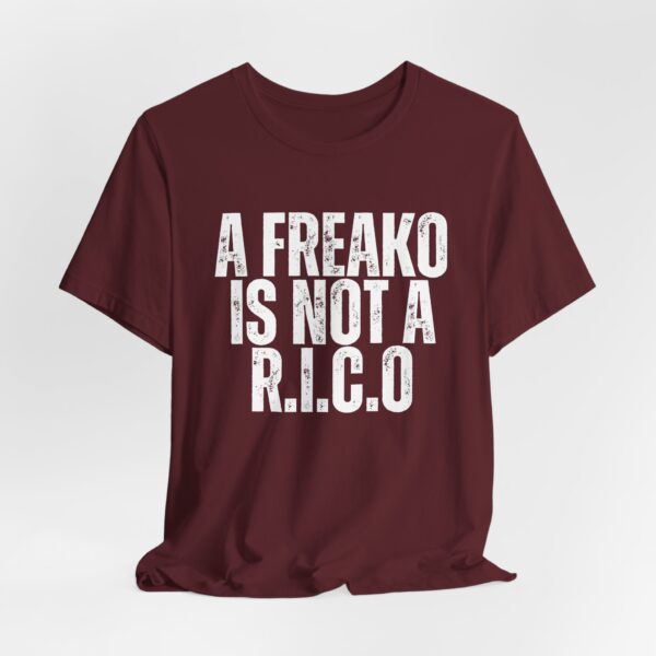 Bold Statement Tee for Fun-Loving Souls, A Freako Is Not a Rico T-Shirt – Make Your Statement in Style - Image 15