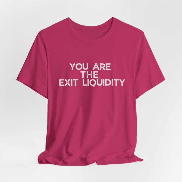 "You Are the Exit Liquidity" T-Shirt – The Ultimate Meme for Traders and Crypto Enthusiasts - Image 10
