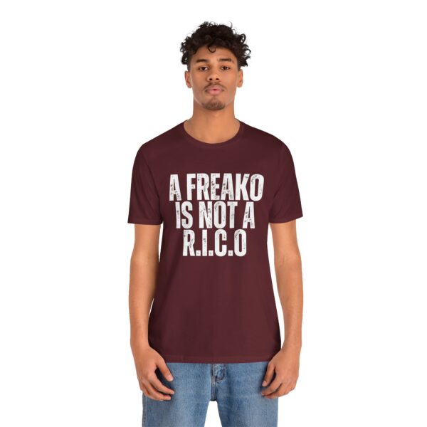 Bold Statement Tee for Fun-Loving Souls, A Freako Is Not a Rico T-Shirt – Make Your Statement in Style - Image 16