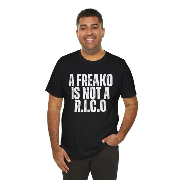 Bold Statement Tee for Fun-Loving Souls, A Freako Is Not a Rico T-Shirt – Make Your Statement in Style - Image 7