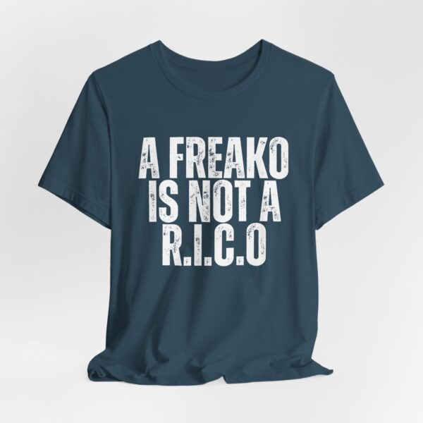 Bold Statement Tee for Fun-Loving Souls, A Freako Is Not a Rico T-Shirt – Make Your Statement in Style - Image 12
