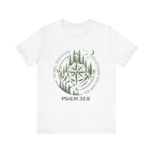 He will teach you the Way you should go. Tee, Faith Jesus Shirt, Tshirt, Unisex Christian Apparel, Fearless Christian Clothing